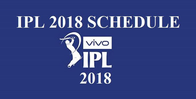 IPL Match Schedule 2018 Time Table